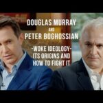 Douglas Murray and Peter Boghossian – Full conversation on Woke ideology