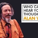 Calming and Inspiring talk on BEING yourself by Alan watts